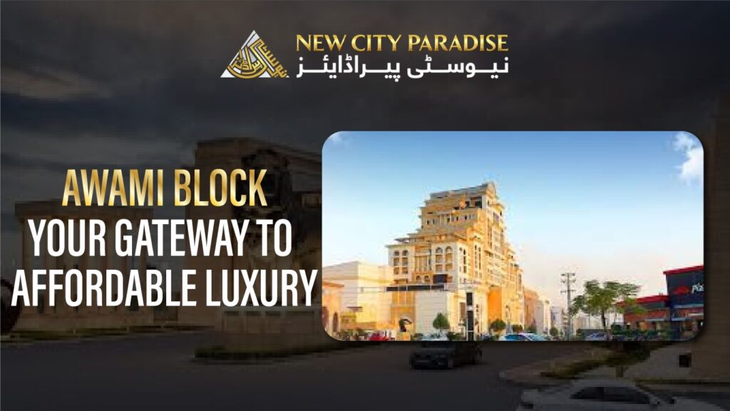 New City Paradise Awami Block